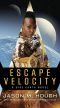 [Dire Earth Duology 02] • Escape Velocity